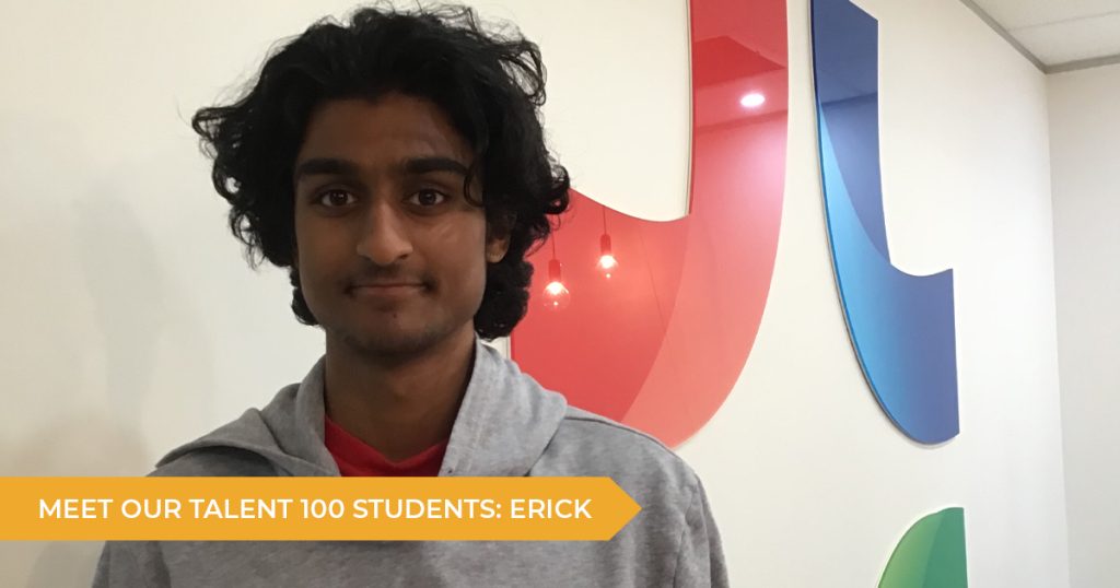 Meet our Talent 100 Student: Erick