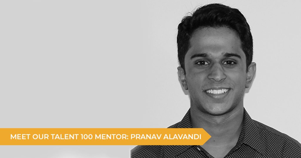 Meet Your Talent 100 Mentor: Pranav Alavandi
