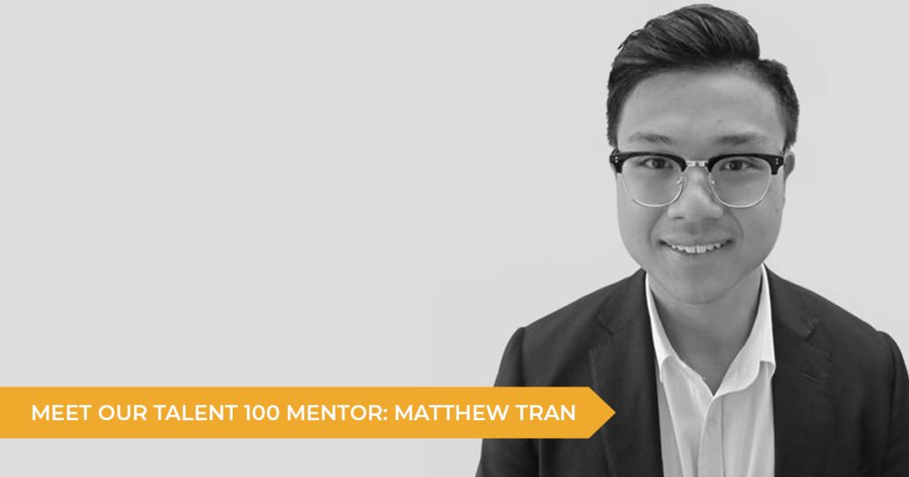 Meet Your Talent 100 Mentor: Matthew Tran